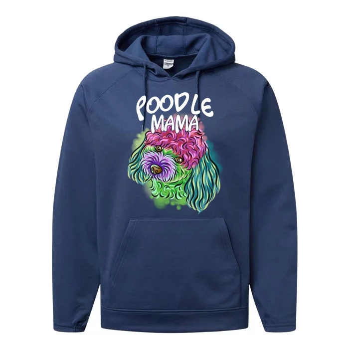 Colorful Pop Art Portrait Poodle Dog Mom Mama Mothers Day Cool Gift Performance Fleece Hoodie