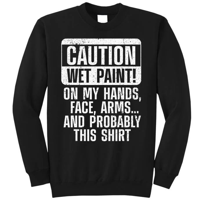 Cool Painter Art Professional Painter Paint Tall Sweatshirt