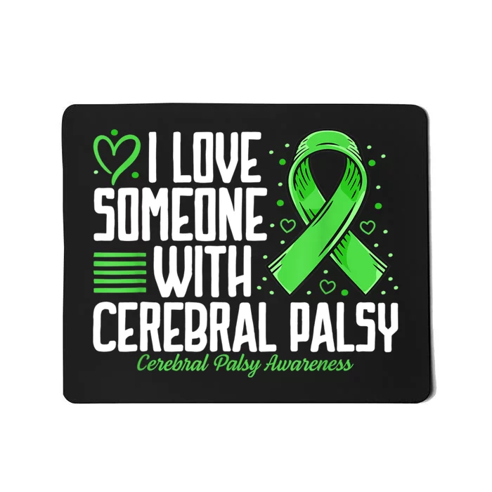 Cerebral Palsy Awareness I Love Someone With Cerebral Palsy Mousepad