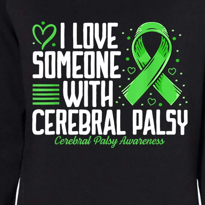 Cerebral Palsy Awareness I Love Someone With Cerebral Palsy Womens California Wash Sweatshirt