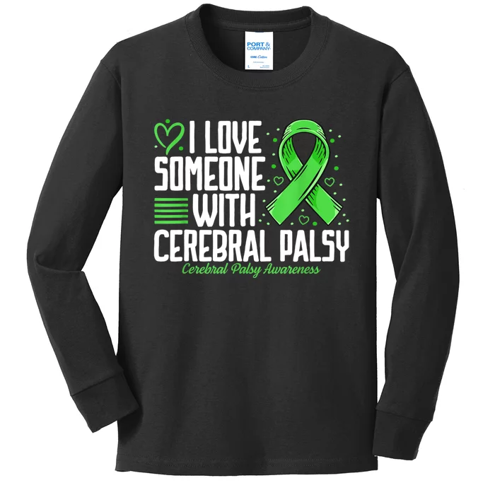 Cerebral Palsy Awareness I Love Someone With Cerebral Palsy Kids Long Sleeve Shirt