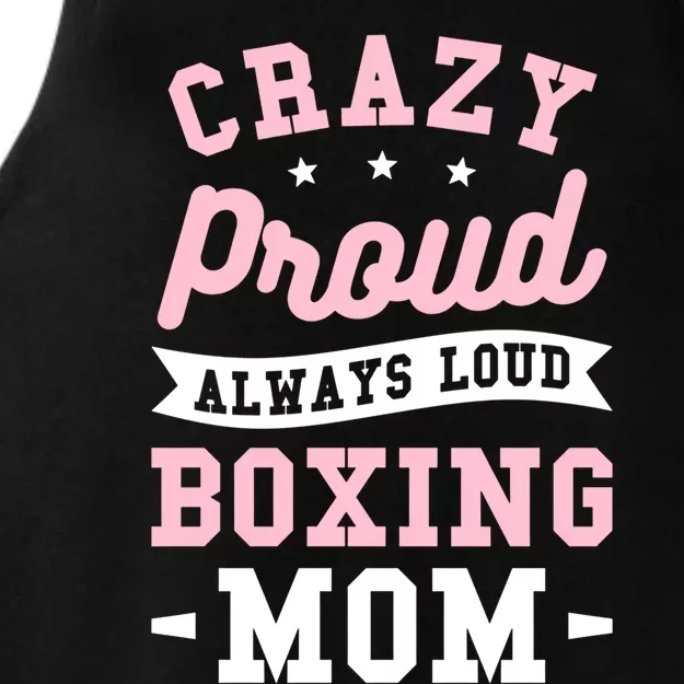 Crazy Proud Always Loud Boxing Mom Boxer Gift Ladies Tri-Blend Wicking Tank