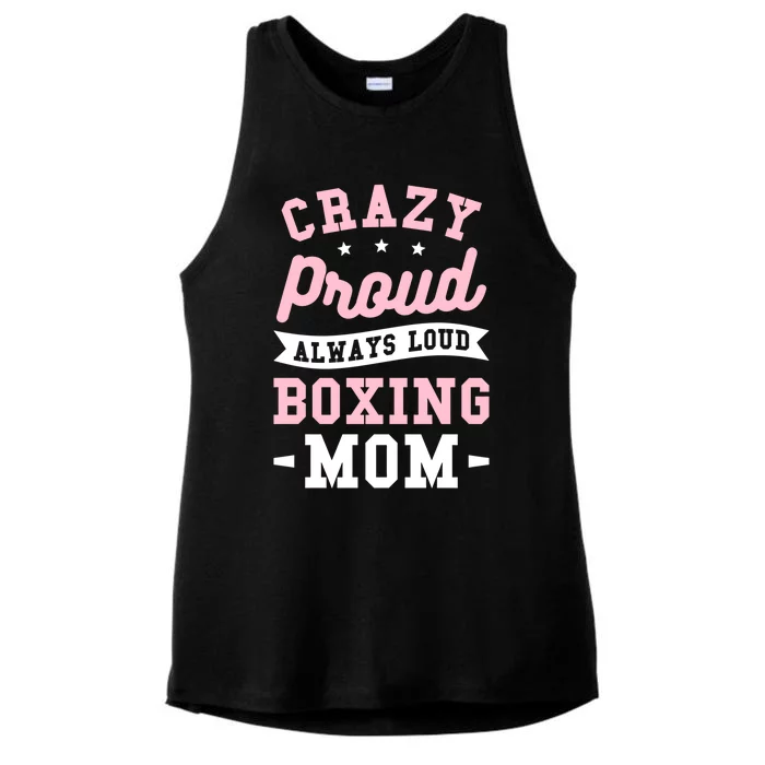 Crazy Proud Always Loud Boxing Mom Boxer Gift Ladies Tri-Blend Wicking Tank