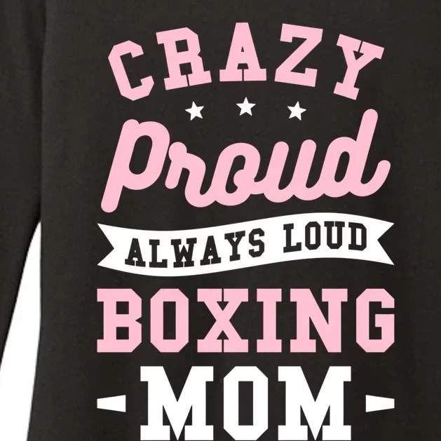 Crazy Proud Always Loud Boxing Mom Boxer Gift Womens CVC Long Sleeve Shirt