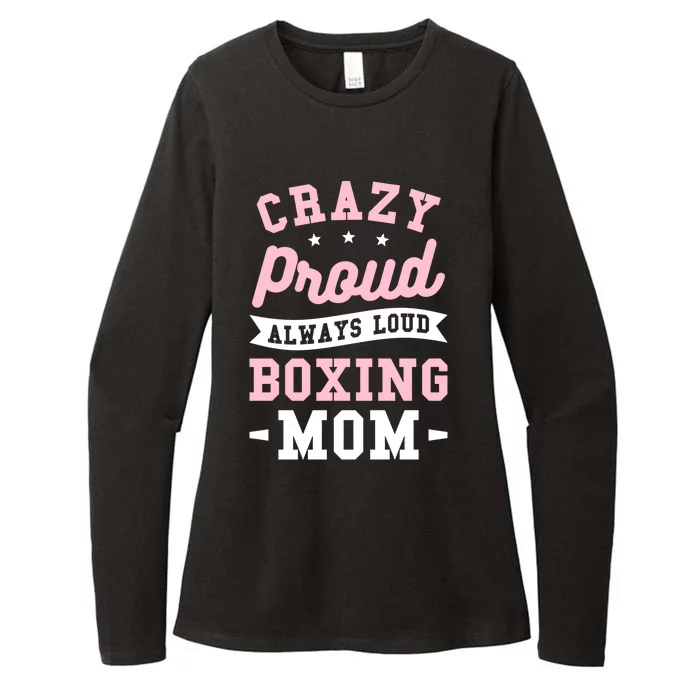 Crazy Proud Always Loud Boxing Mom Boxer Gift Womens CVC Long Sleeve Shirt