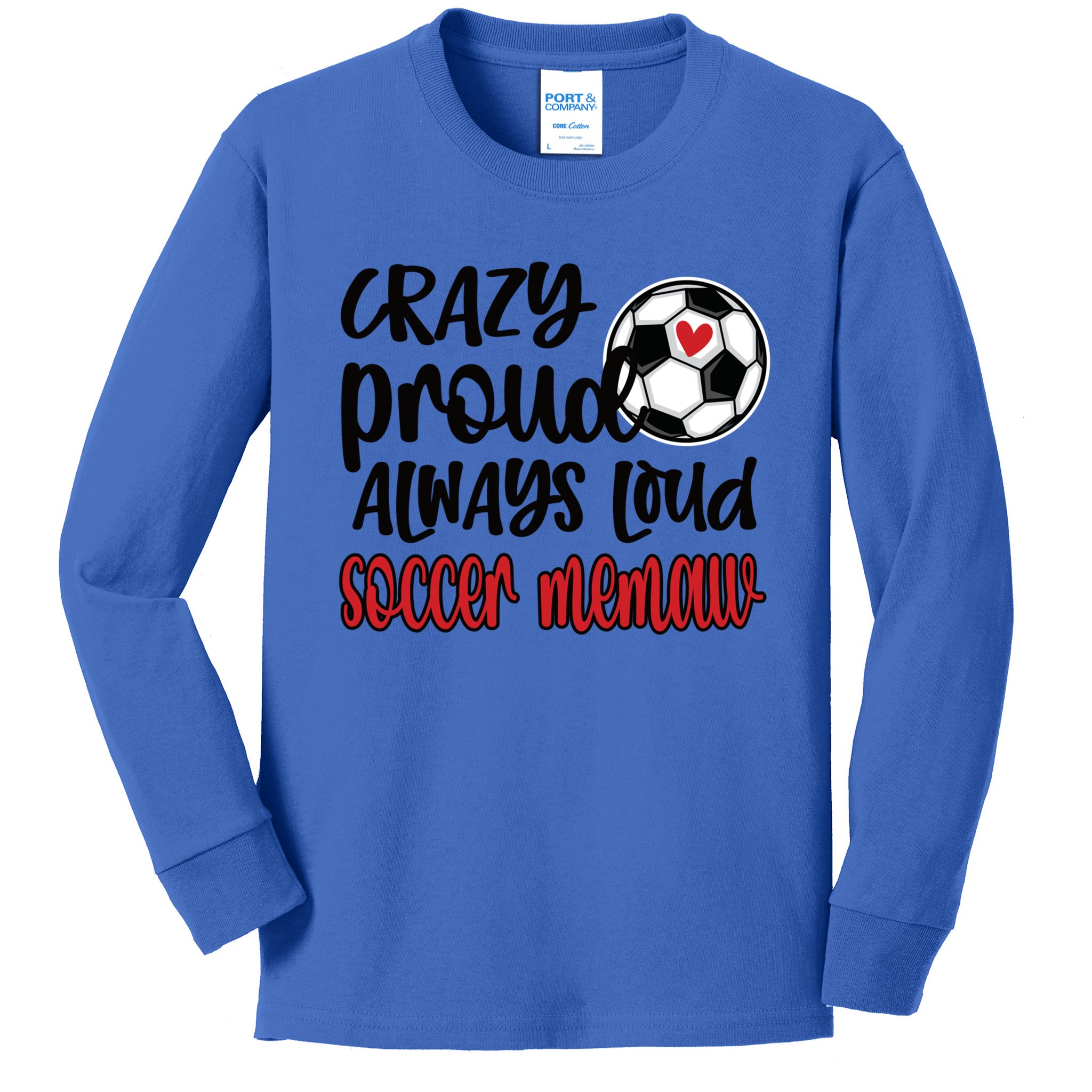 Crazy Proud Always Loud Soccer Memaw Grandma Gift Kids Long Sleeve ...