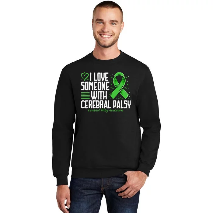 Cerebral Palsy Awareness I Love Someone with Cerebral Palsy Sweatshirt