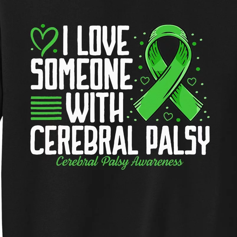 Cerebral Palsy Awareness I Love Someone with Cerebral Palsy Sweatshirt