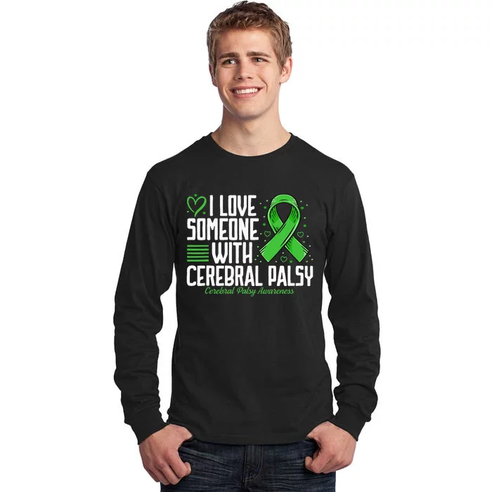 Cerebral Palsy Awareness I Love Someone with Cerebral Palsy Tall Long Sleeve T-Shirt