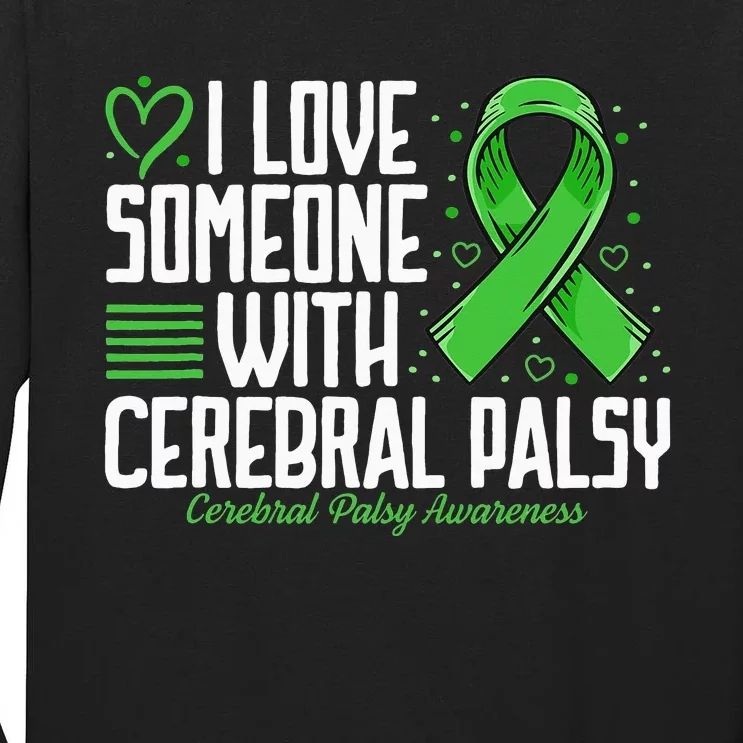 Cerebral Palsy Awareness I Love Someone with Cerebral Palsy Tall Long Sleeve T-Shirt