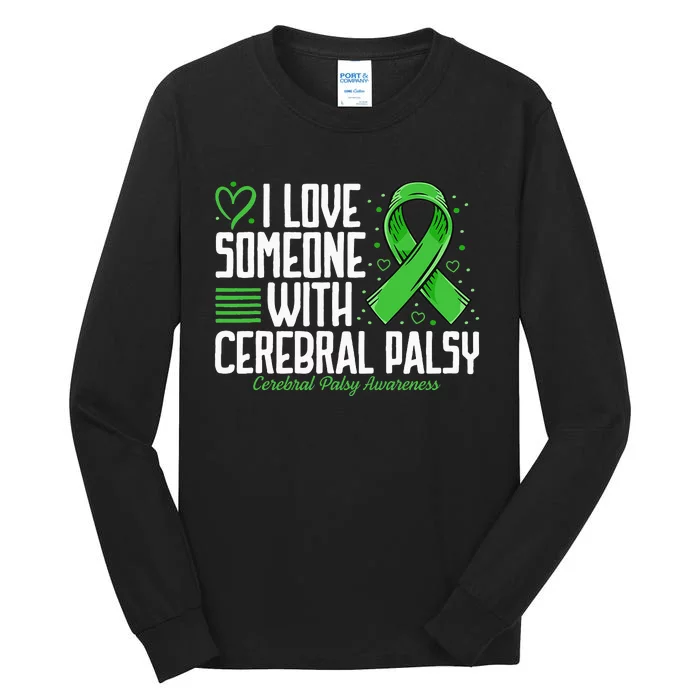 Cerebral Palsy Awareness I Love Someone with Cerebral Palsy Tall Long Sleeve T-Shirt