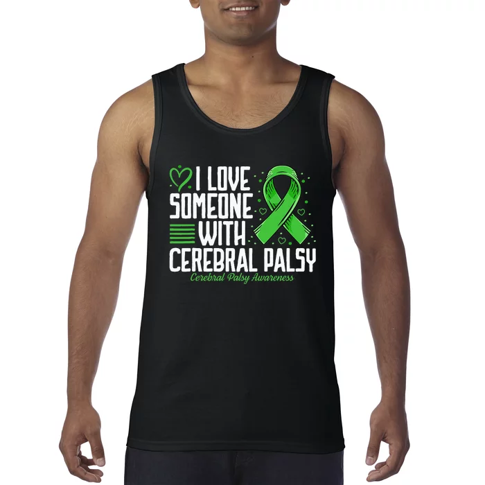 Cerebral Palsy Awareness I Love Someone with Cerebral Palsy Tank Top