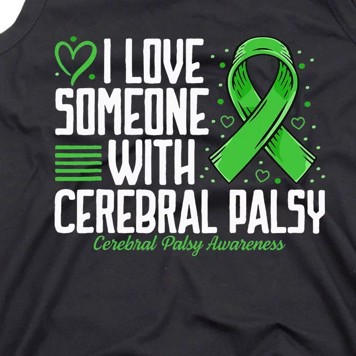 Cerebral Palsy Awareness I Love Someone with Cerebral Palsy Tank Top