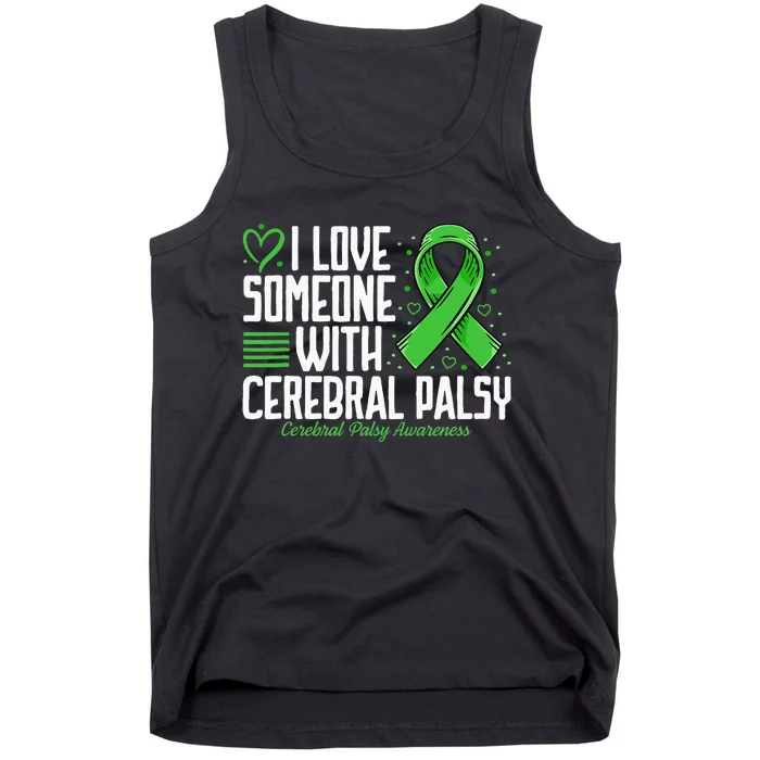 Cerebral Palsy Awareness I Love Someone with Cerebral Palsy Tank Top