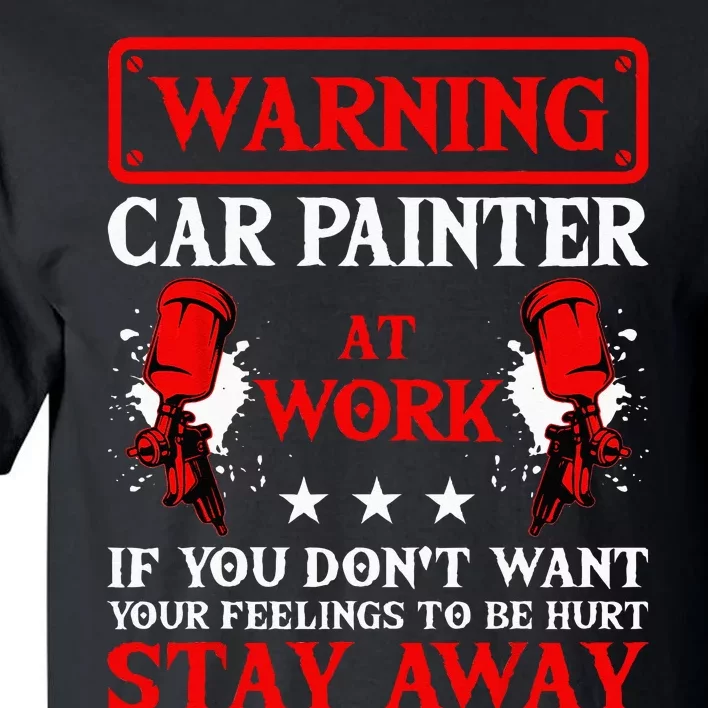 Car Painter Automative Vehicle Detailing Auto Spray Tall T-Shirt