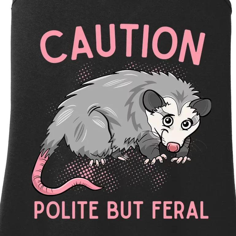 CAUTION POLITE BUT FERAL Funny Opossum Premium Ladies Essential Tank