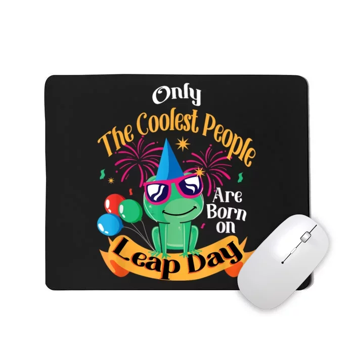 Coolest People Born On Leap Day Birthday Party Cute Mousepad