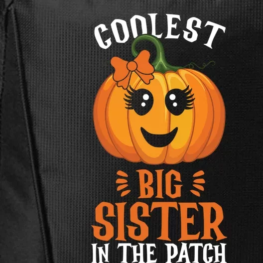 Coolest Pumpkin Big Sister Of The Patch Family Halloween Gift City Backpack