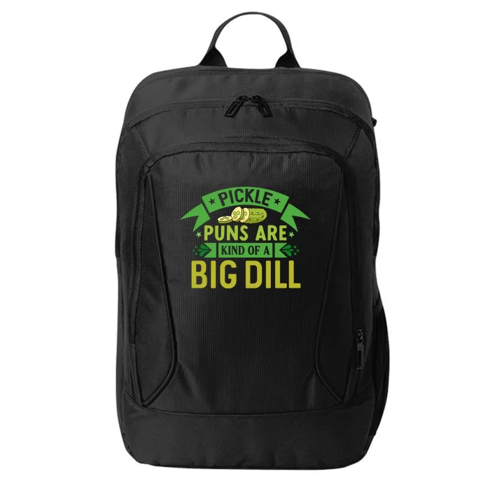 Crunchy Pickle Brine Puns Are Kind Of A Big Vegan Dill Gift City Backpack