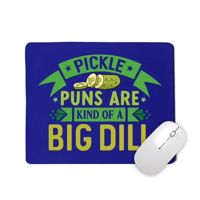 Crunchy Pickle Brine Puns Are Kind Of A Big Vegan Dill Gift Mousepad