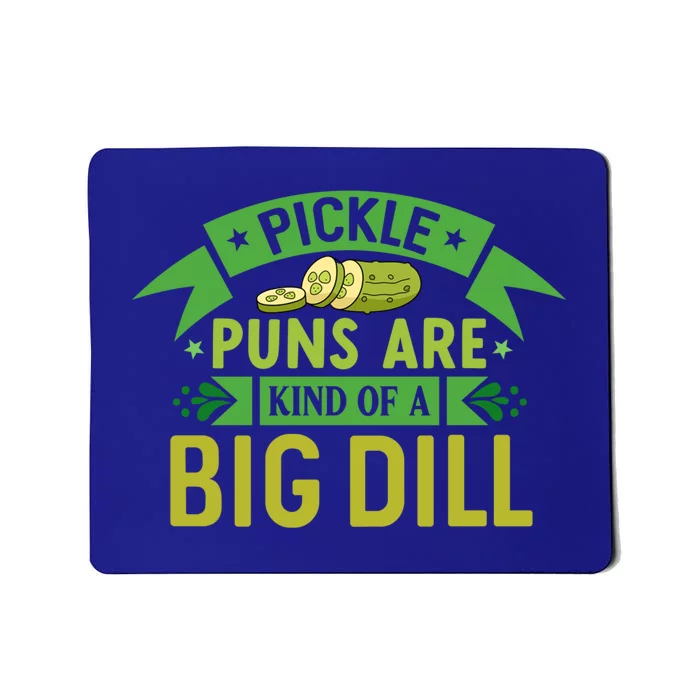 Crunchy Pickle Brine Puns Are Kind Of A Big Vegan Dill Gift Mousepad