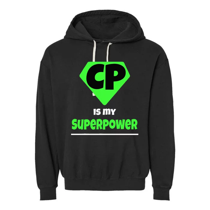 Cerebral Palsy Brain Damage Awareness CP Is My Superpower Garment-Dyed Fleece Hoodie