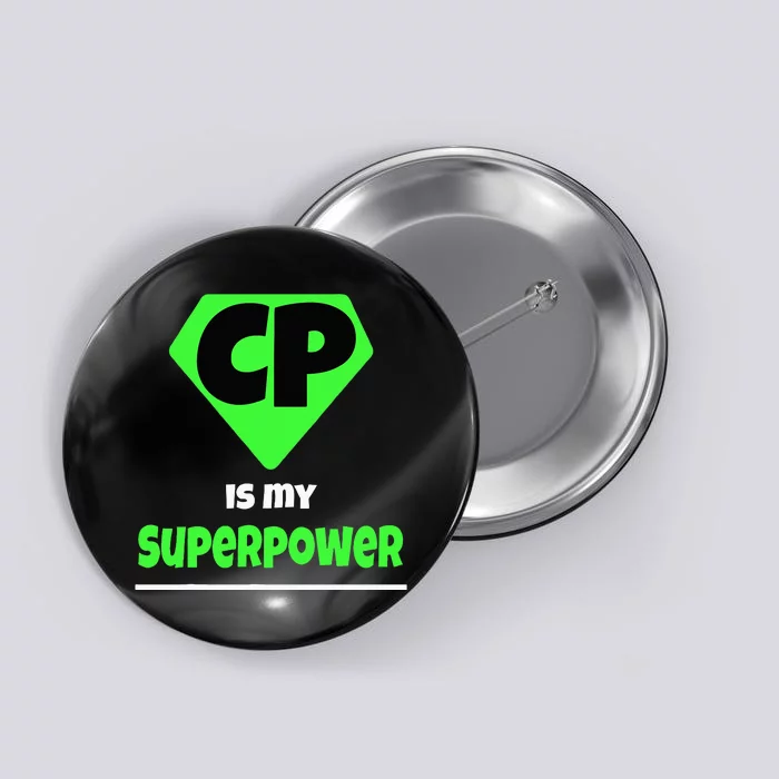 Cerebral Palsy Brain Damage Awareness CP Is My Superpower Button