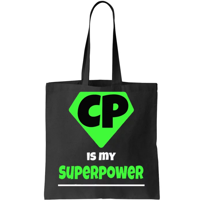 Cerebral Palsy Brain Damage Awareness CP Is My Superpower Tote Bag