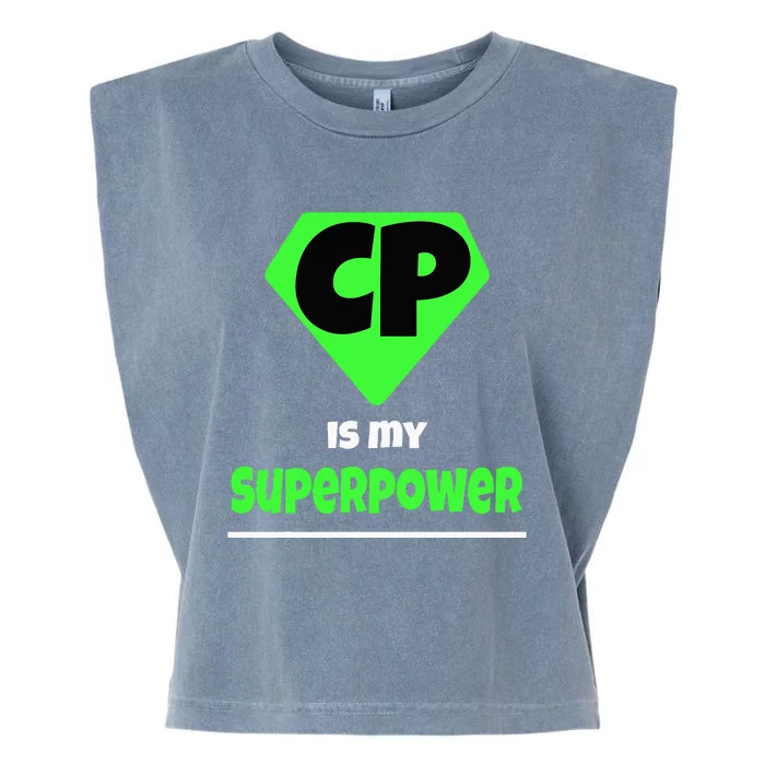 Cerebral Palsy Brain Damage Awareness CP Is My Superpower Garment-Dyed Women's Muscle Tee