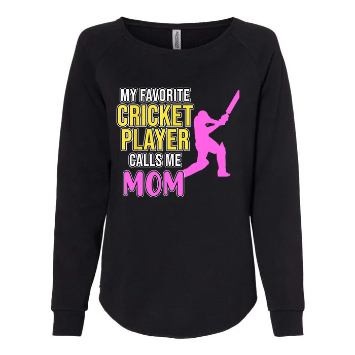 Cricket Player Calls Me Mom Sports Lover Team Coach Graphic Womens California Wash Sweatshirt