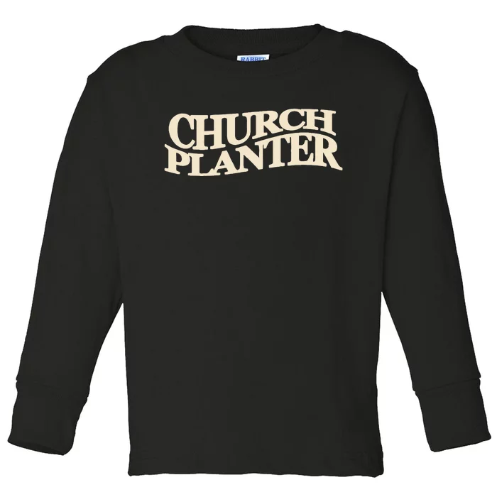 Church Planter Toddler Long Sleeve Shirt