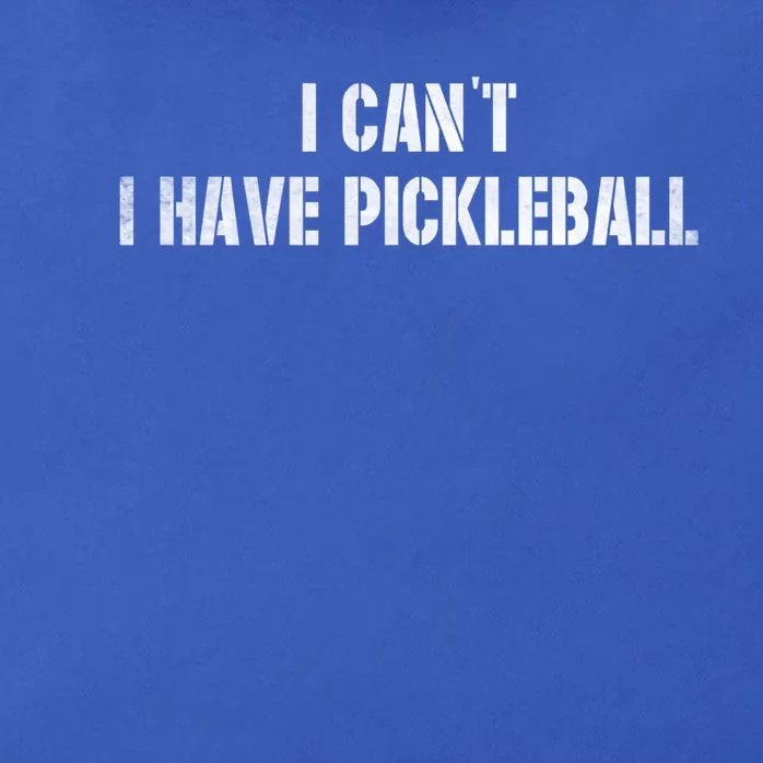 Cool Pickleball Coach With Saying I CanT I Have Pickleball Gift Zip Tote Bag