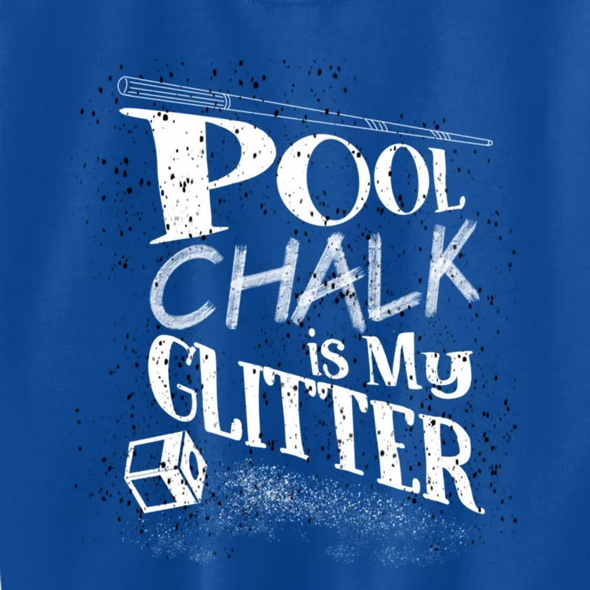 Cute Pool Chalk Is My Funny Billiard Players Game Gift Kids Sweatshirt