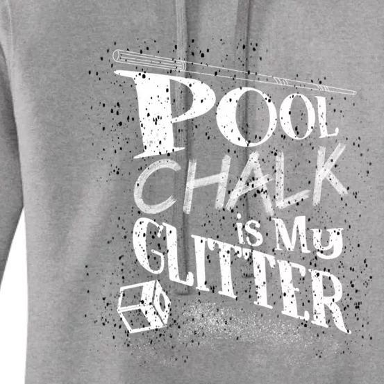 Cute Pool Chalk Is My Funny Billiard Players Game Gift Women's Pullover Hoodie