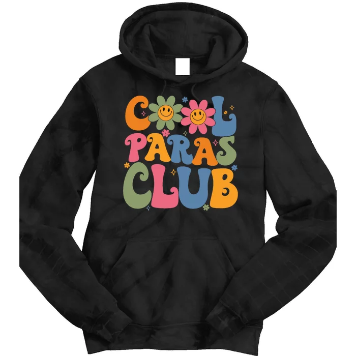 Cool Paras Club Paraprofessional Paraeducator Back To School Tie Dye Hoodie