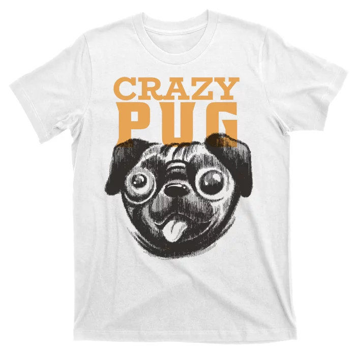 Crazy Pug T-Shirt