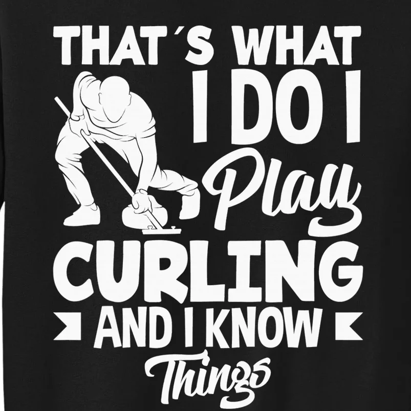 Curling Player Curler Winter Sports Curl Tall Sweatshirt