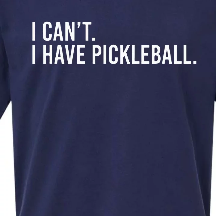 Cool Pickleball Coach With Saying I Cant I Have Pickleball Sueded Cloud Jersey T-Shirt