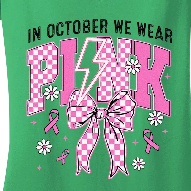 Cute Pin.K Coquette Bow In October We Wear Pin.K Breast Cancer Women's V-Neck T-Shirt