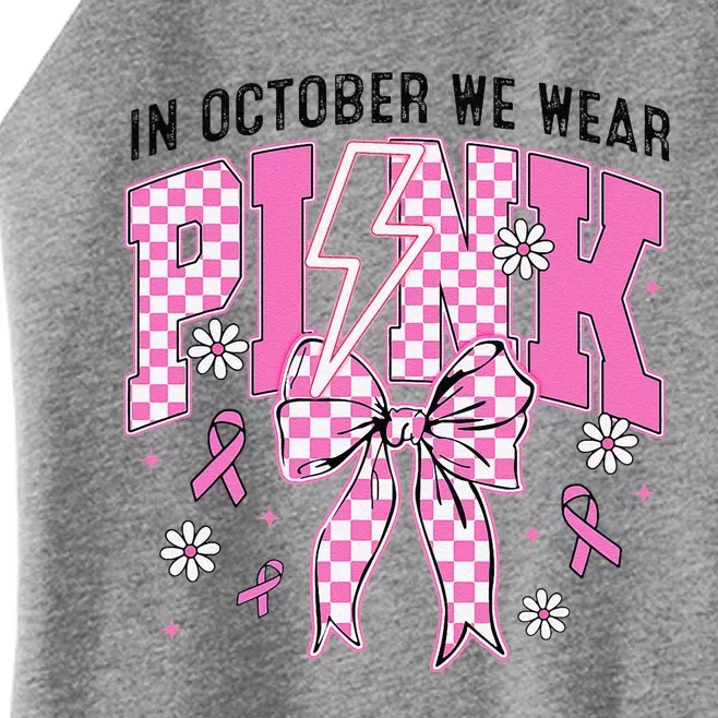 Cute Pin.K Coquette Bow In October We Wear Pin.K Breast Cancer Women’s Perfect Tri Rocker Tank