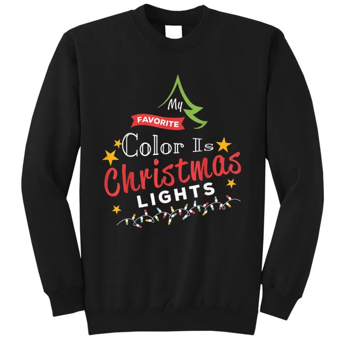 Cute Pajamas Christmas My Favorite Color Is Christmas Lights Sweatshirt