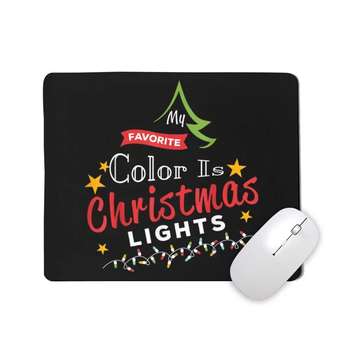 Cute Pajamas Christmas My Favorite Color Is Christmas Lights Mousepad