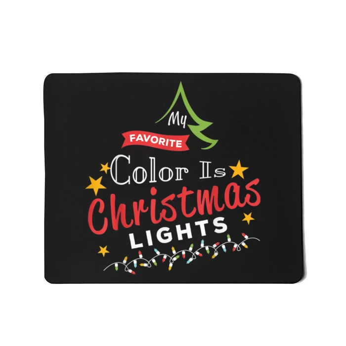 Cute Pajamas Christmas My Favorite Color Is Christmas Lights Mousepad