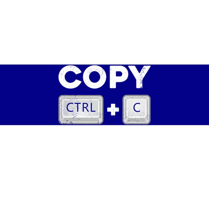 Copy Paste Ctrl C Ctrl V Daddy Mommy Gift Bumper Sticker