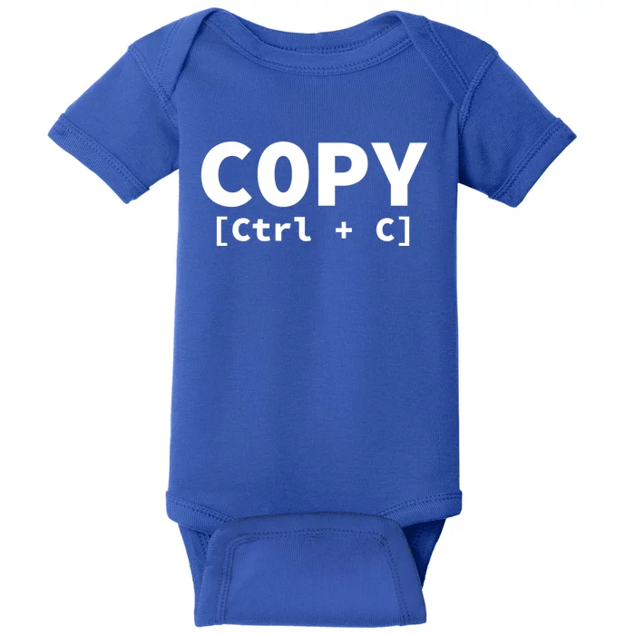 Copy Paste Ctrl C Ctrl V Matching Family Gift Baby Bodysuit