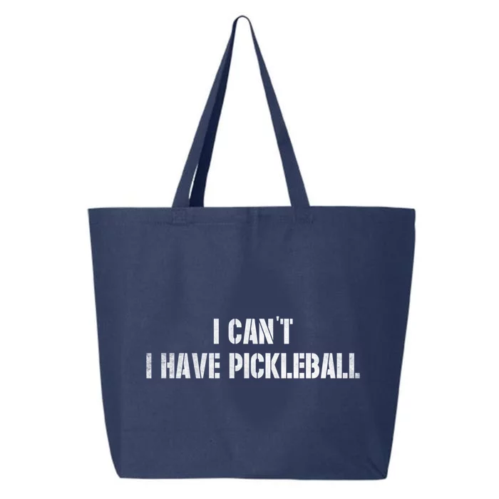 Cool Pickleball Coach With Saying I CanT I Have Pickleball Great Gift 25L Jumbo Tote