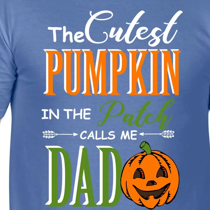 Cutest Pumpkin Calls Me Dad Halloween Matching Gift Cool Gift Comfort Colors T-Shirt