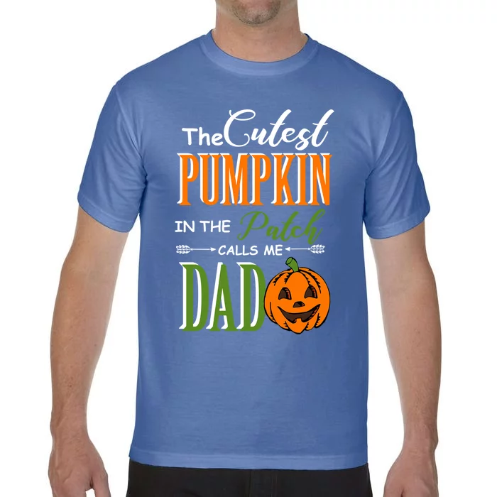 Cutest Pumpkin Calls Me Dad Halloween Matching Gift Cool Gift Comfort Colors T-Shirt