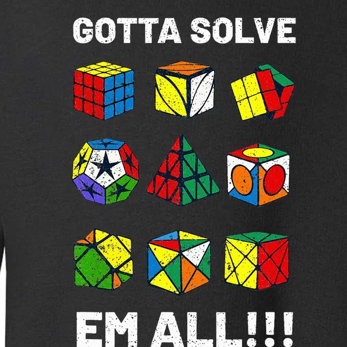 Competitive Puzzle Cube Gotta Solve Em All Toddler Sweatshirt