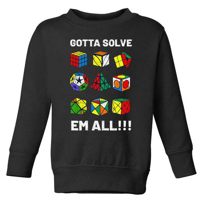 Competitive Puzzle Cube Gotta Solve Em All Toddler Sweatshirt